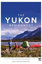 Watch The Yukon Assignment Vodlocker