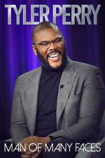 Watch Tyler Perry: Man of Many Faces Online Vodlocker