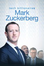 Watch Tech Billionaires: Mark Zuckerberg (Short 2021) Online Vodlocker
