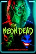 Watch The Neon Dead Vodlocker