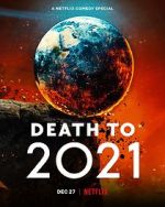Watch Death to 2021 (TV Special 2021) Vodlocker