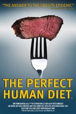Watch The Perfect Human Diet Online Vodlocker