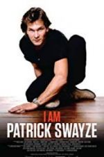 Watch I Am Patrick Swayze Vodlocker