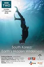 Watch South Korea: Earth\'s Hidden Wilderness Vodlocker