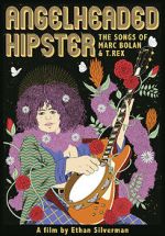 Watch Angelheaded Hipster: The Songs of Marc Bolan & T. Rex Online Vodlocker