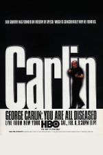 Watch George Carlin: You Are All Diseased (TV Special 1999) Vodlocker