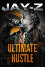 Watch Jay-Z: Ultimate Hustle Online Vodlocker