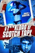 Watch F*ckload of Scotch Tape Vodlocker
