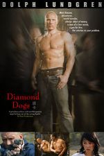 Watch Diamond Dogs Online Vodlocker
