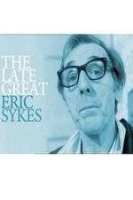 Watch The Late Great Eric Sykes Vodlocker