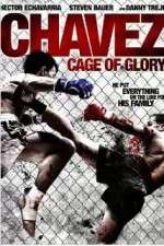 Watch Chavez Cage of Glory Vodlocker