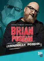 Brian Posehn: Criminally Posehn (TV Special 2016) vodlocker