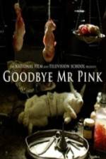 Watch Goodbye Mr. Pink Vodlocker