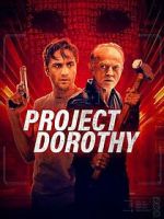 Watch Project Dorothy Online Vodlocker
