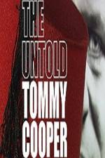 Watch The Untold Tommy Cooper Vodlocker