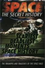 Watch Space The Secret History: The Scariest and Deadliest Moments in Space History Vodlocker