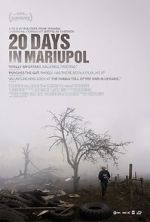 Watch 20 Days in Mariupol Online Vodlocker