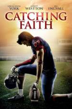 Watch Catching Faith Online Vodlocker