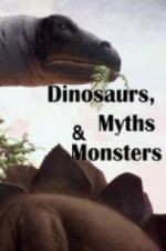 Watch Dinosaurs, Myths and Monsters Vodlocker