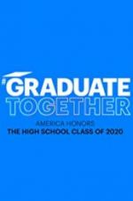Watch Graduate Together: America Honors the High School Class of 2020 Online Vodlocker