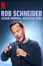 Watch Rob Schneider: Asian Momma, Mexican Kids Vodlocker