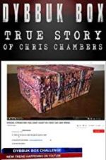 Watch Dybbuk Box: The Story of Chris Chambers Vodlocker