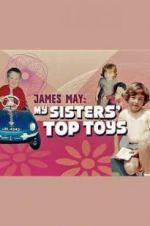 Watch James May: My Sisters\' Top Toys Vodlocker