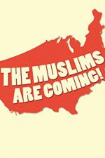 Watch The Muslims Are Coming Vodlocker