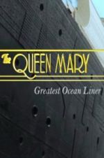 Watch The Queen Mary: Greatest Ocean Liner Vodlocker