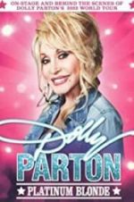 Watch Dolly Parton: Platinum Blonde Vodlocker