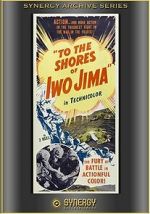 Watch To the Shores of Iwo Jima (Short 1945) Vodlocker