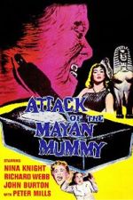 Watch Attack of the Mayan Mummy Vodlocker