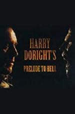 Watch Harry Doright\'s Prelude to Hell Vodlocker