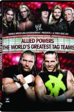 Watch WWE Allied Powers - The World's Greatest Tag Teams Online Vodlocker