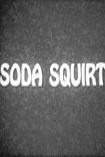 Watch Soda Squirt Vodlocker