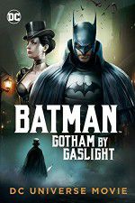 Watch Batman Gotham by Gaslight Vodlocker