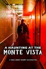 Watch A Haunting at the Monte Vista Vodlocker