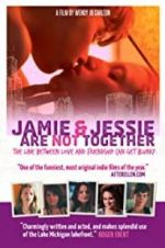 Watch Jamie and Jessie Are Not Together Vodlocker
