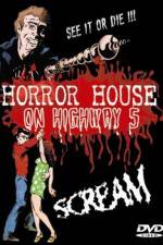 Watch Horror House on Highway Five Vodlocker