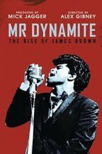 Watch Mr Dynamite: The Rise of James Brown Vodlocker