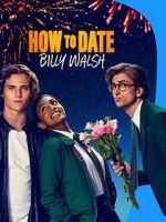 Watch How to Date Billy Walsh Vodlocker