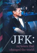 Watch JFK: 24 Hours That Change the World Online Vodlocker