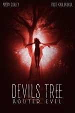 Watch Devil\'s Tree: Rooted Evil Vodlocker