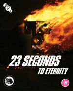 Watch 23 Seconds to Eternity Online Vodlocker