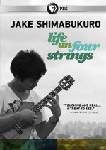 Watch Jake Shimabukuro: Life on Four Strings Online Vodlocker