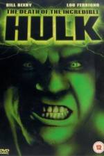 Watch The Death of the Incredible Hulk Vodlocker