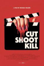 Watch Cut Shoot Kill Vodlocker
