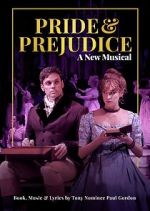 Watch Pride and Prejudice: A New Musical Online Vodlocker