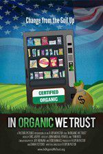 Watch In Organic We Trust Vodlocker