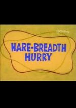 Watch Hare-Breadth Hurry Online Vodlocker